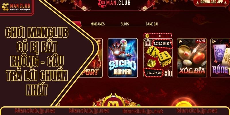 Chơi Manclub có bị bắt không